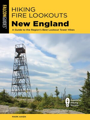 cover image of Hiking Fire Lookouts New England